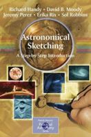 Astronomical Sketching: A Step-by-Step Introduction (Patrick Moore's Practical Astronomy Series) 0387262407 Book Cover