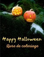 Happy Halloween Livre de coloriage: Coloriage Anti-Stress pour enfants - Coloriage Halloween Enfant dès 3ans - Faciles et amusants avec Citrouilles B08L41BD33 Book Cover