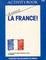 A Vous La France: Grammar Workbook : Exercises for Beginners in French (Language Workbooks): Workbook 0563360747 Book Cover