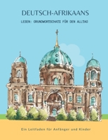 Deutsch-Afrikaans Lesen: Grundwortschatz für den Alltag – Ein Leitfaden für Anfänger und Kinder: Erstes Sprachenlernen leicht gemacht! Ein ... zweisprachigen Wortschatz (German Edition) B0DS5D7D7J Book Cover