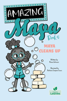 Maya Cleans Up 1039663087 Book Cover