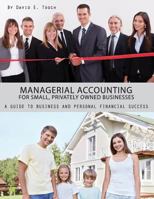 Managerial Accounting for Small, Privately Owned Businesses 1516552873 Book Cover