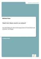 Sind Wir Alten Noch Zu Retten? 3961166897 Book Cover