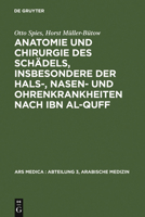 Anatomie Und Chirurgie Des Sch�dels, Insbesondere Der Hals-, Nasen- Und Ohrenkrankheiten Nach Ibn Al-Quff 3110018489 Book Cover