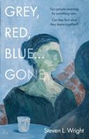 Grey, Red, Blue... Gone 1913913112 Book Cover