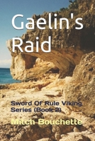 Gaelin's Raid: Sword Of Rule Viking Series (Book 2) B096TQ6DRH Book Cover