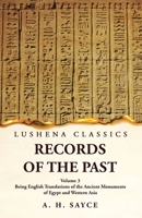 Records of the Past Being English Translations of the Ancient Monuments of Egypt and Western Asia Volume 3 1639239138 Book Cover