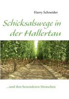 Schicksalswege in der Hallertau: ...und ihre besonderen Menschen 3839136423 Book Cover