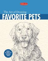 The Art of Drawing Favorite Pets (Art of Drawing) 1600580351 Book Cover