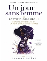 Une lecture engagée d’Un jour sans femme de Laëtitia Colombani (French Edition) B0H783L5YD Book Cover