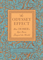 The Odyssey Effect: How Homer's Epic Poem Shaped the World 1577158989 Book Cover