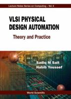 VLSI Physical Design Automation: Theory and Practice 0780311418 Book Cover