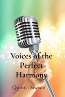 Voices of the Perfect Harmony: Tales of Friendship Forged Through Song B0DPY3G9KJ Book Cover