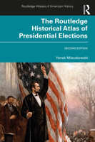 The Routledge Historical Atlas of Presidential Elections 0415921392 Book Cover