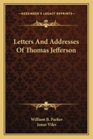 Letters and Addresses of Thomas Jefferson 101642759X Book Cover