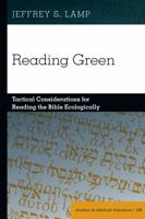 Reading Green: Tactical Considerations for Reading the Bible Ecologically 1433135345 Book Cover