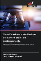 Classificazione e stadiazione del cancro orale: un aggiornamento (Italian Edition) 6209881114 Book Cover