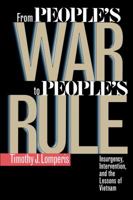 From People's War to People's Rule: Insurgency, Intervention, and the Lessons of Vietnam 0807845779 Book Cover