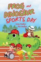 Sports Day: Frog & Dinosaur Adventures (Frog and Dinosaur) B0FP1L96G1 Book Cover