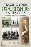 Tracing Your Oxfordshire Ancestors: A Guide for Family & Local Historians 1526723956 Book Cover