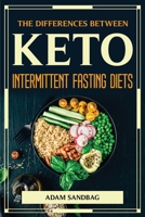 The Differences Between Keto and Intermittent Fasting Diets 1804776955 Book Cover