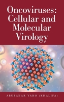 Oncoviruses: Cellular and Molecular Virology 1665588543 Book Cover