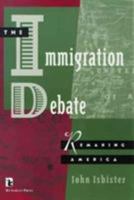 The Immigration Debate: Remaking America (Kumarian Press Books for a World That Works) 1565490533 Book Cover