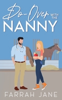 Do-Over With The Nanny: A Single Dad, Off-Limits Small Town Romance (Eveleth) B0CLGGL8BP Book Cover