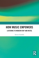 How Music Empowers 0367751364 Book Cover