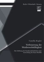 Verbesserung Der Wettbewerbsfahigkeit: Die Erhohung Der Kundenzufriedenheit Unter Anwendung Des Kano-Modells 3954851121 Book Cover