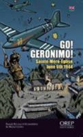 Go Geronimo: Sainte-Mere-Eglise 6th June 1944 2815101793 Book Cover