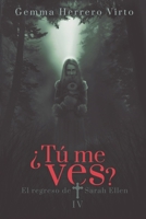 �T� me ves? IV: El regreso de Sarah Ellen 107619107X Book Cover