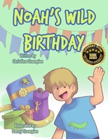 Noah's Wild Birthday B0BSJCNW7F Book Cover