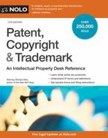 Patent, Copyright & Trademark: An Intellectual Property Desk Reference 1413324622 Book Cover