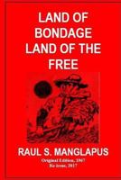Land of Bondage Land of the Free 1546457976 Book Cover