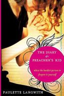 The Diary Of A Preacher'S Kid: When the Hardest Person to Forgive is Yourself 1599799197 Book Cover