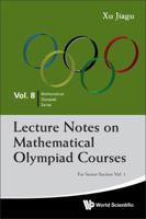 Lecture Notes on Mathematical Olympiad Courses: For Senior Section - Volume 1 9814368954 Book Cover