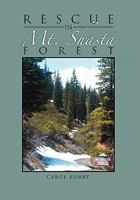 Rescue in Mt. Shasta Forest 1462887309 Book Cover