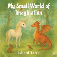 My Small World of Imagination B0G3XBDSYJ Book Cover