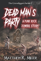 Dead Man's Party: A Punk Rock Zombie Story B09HG6WNX3 Book Cover