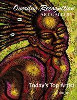 Today's Top Artist: Overdue Recognition Art Gallery 1495474429 Book Cover
