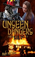 Unseen Dangers: Faith in the Valley: Book 4 1703652851 Book Cover