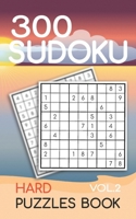 300 Sudoku Hard Puzzles Book Vol.2: Sudoku hard book, puzzles for adults 300 puzzles B08XGSTQXM Book Cover