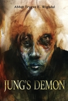 Jung's Demon: A serial-killer’s tale of love and madness 1733815104 Book Cover