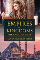 Empires and Kingdoms - The English Slave B0GZKPVQ7W Book Cover
