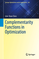 Complementarity Functions in Optimization (Springer Optimization and Its Applications, 228) 3032069238 Book Cover
