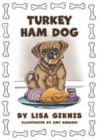 Turkey Ham Dog 1955568537 Book Cover