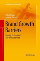 Brand Growth Barriers: Identify, Understand, and Overcome Them 3642437494 Book Cover