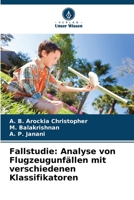 Fallstudie: Analyse von Flugzeugunfällen mit verschiedenen Klassifikatoren (German Edition) 6208016185 Book Cover