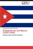 El Espiritu de Una Epoca (1922-1930) 3847358049 Book Cover